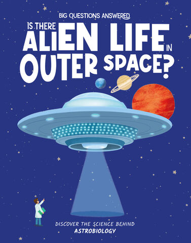 Is there Alien Life in Outer Space?