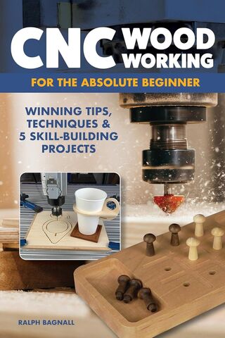 CNC Woodworking for the Absolute Beginner