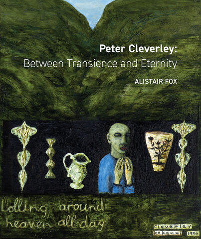 Peter Cleverley Between Transience and Eternity