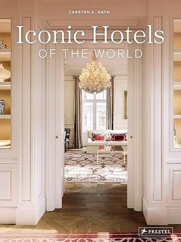 Iconic Hotels of the World