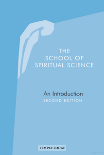 The School of Spiritual Science An Introduction, Second Edition