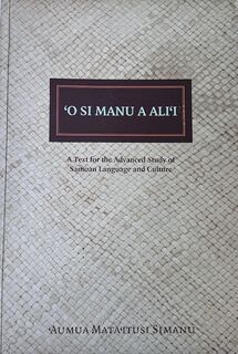 'O Si Manu a Ali'i: A Text for the Advanced Study of Samoan Language and Culture