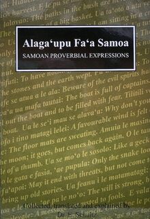 Alaga'upu Fa'a Samoa: Samoan Proverbial Expressions