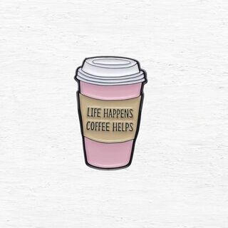 Life Happens Coffee Helps Enamel Pin