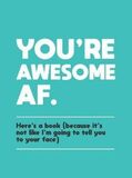 You're Awesome AF. Book