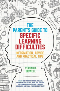 The Parent's Guide to Specific Learning Difficulties