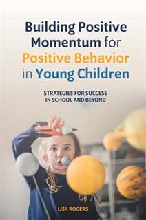 Building Positive Momentum for Positive Behaviour in Young Children
