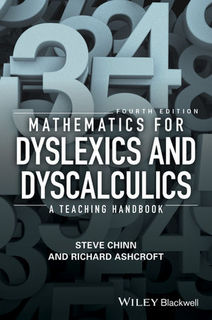 Mathematics for Dyslexics and Dyscalculics : A Teaching Handbook - Steve Chinn & Richard Ashcroft