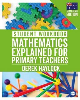 Student Workbook - Mathematics Explained for Primary Teachers - Australian Edition