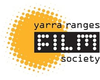 Yarra Ranges Film Society Screening on 2nd Tuesday every month at 7.30 pm 