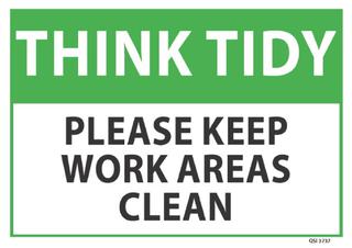 Think Tidy Please keep work areas clean 340x240mm